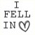 '{I-fellinl♥ve!!'s icon